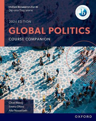 Oxford Resources for IB DP Global Politics: Course Book - Chiel Mooij,Emma Dhesi,Alia Nusseibeh - cover