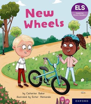 Essential Letters and Sounds: Essential Phonic Readers: Oxford Reading Level 5: New Wheels - Catherine Baker - cover