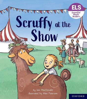 Essential Letters and Sounds: Essential Phonic Readers: Oxford Reading Level 5: Scruffy at the Show - Ian MacDonald - cover