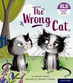 Essential Letters and Sounds: Essential Phonic Readers: Oxford Reading Level 6: The Wrong Cat