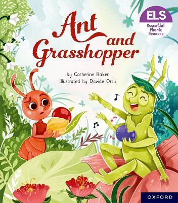 Essential Letters and Sounds: Essential Phonic Readers: Oxford Reading Level 7: Ant and Grasshopper - Catherine Baker - cover