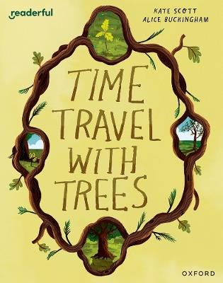Readerful Books for Sharing: Year 2/Primary 3: Time Travel with Trees - Kate Scott - cover