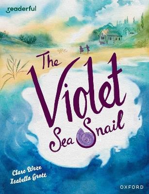 Readerful Books for Sharing: Year 5/Primary 6: The Violet Sea Snail - Clare Weze - cover