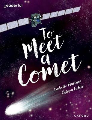 Readerful Books for Sharing: Year 6/Primary 7: To Meet a Comet - Isabelle Marinov - cover