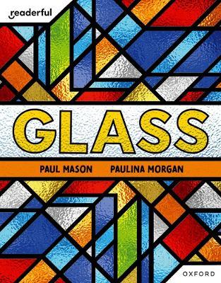 Readerful Independent Library: Oxford Reading Level 7: Glass - Paul Mason - cover