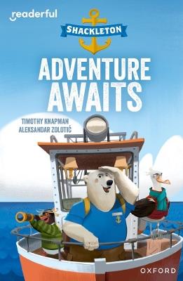 Readerful Independent Library: Oxford Reading Level 8: Shackleton · Adventure Awaits - Timothy Knapman - cover