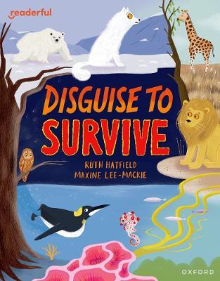 Readerful Independent Library: Oxford Reading Level 9: Disguise to Survive - Ruth Hatfield - cover