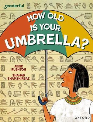 Readerful Independent Library: Oxford Reading Level 9: How Old Is Your Umbrella? - Abbie Rushton - cover