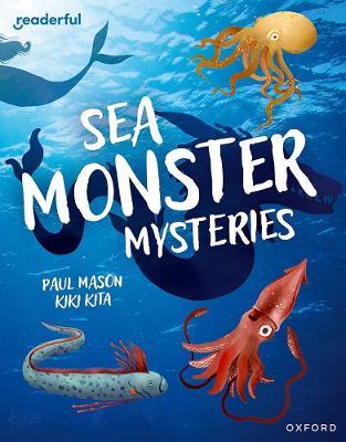 Readerful Independent Library: Oxford Reading Level 11: Sea Monster Mysteries - Paul Mason - cover