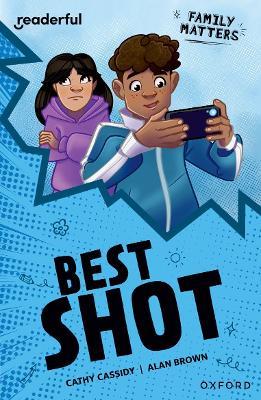 Readerful Independent Library: Oxford Reading Level 16: Family Matters Â· Best Shot - Cathy Cassidy - cover