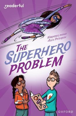 Readerful Independent Library: Oxford Reading Level 18: The Superhero Problem - Narinder Dhami - cover