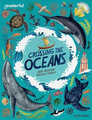 Readerful Independent Library: Oxford Reading Level 19: Crossing the Oceans - Abbie Rushton - cover