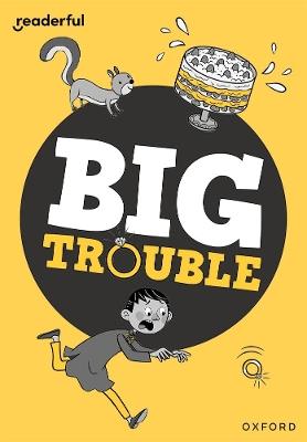Readerful Rise: Oxford Reading Level 7: Big Trouble - Burhana Islam - cover