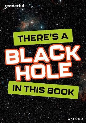 Readerful Rise: Oxford Reading Level 8: There's a Black Hole in this Book - Isabel Thomas - cover