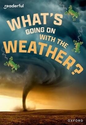 Readerful Rise: Oxford Reading Level 11: What's Going on with the Weather? - Sheryl Webster - cover