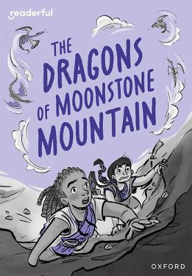 Readerful Rise: Oxford Reading Level 11: The Dragons of Moonstone Mountain - Cas Lester - cover