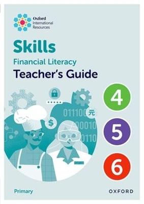 Oxford International Skills: Financial Literacy: Teacher's Guide 4-6 - Steph King - cover