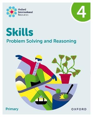 Oxford International Skills: Problem Solving and Reasoning: Practice Book 4 - Karen Morrison,Lisa Greenstein - cover