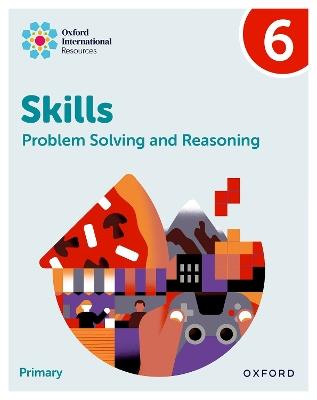 Oxford International Skills: Problem Solving and Reasoning: Practice Book 6 - Karen Morrison,Lisa Greenstein - cover