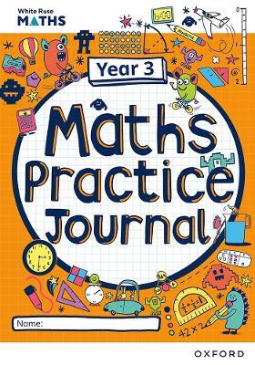 White Rose Maths Practice Journals Year 3 Workbook: Single Copy - Caroline Hamilton - cover