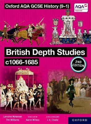 Oxford AQA GCSE History (9-1): British Depth Studies c1066-1685 Student Book Second Edition - Tim Williams,Lorraine Waterson - cover