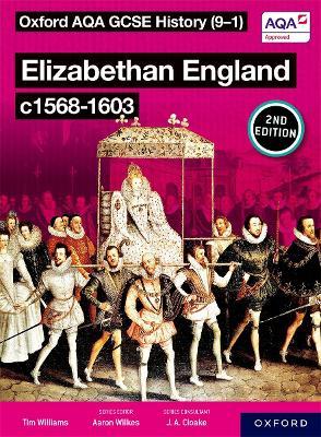 Oxford AQA GCSE History (9-1): Elizabethan England c1568-1603 Student Book Second Edition - Tim Williams - cover