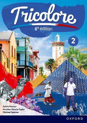 Tricolore 6e édition: Student Book 2 - Sylvia Honnor,Heather Mascie-Taylor,Michael Spencer - cover