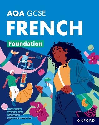 AQA GCSE French: AQA Approved GCSE French Foundation Student Book - Paul Shannon,Amandine Moores,Séverine Capjon - cover