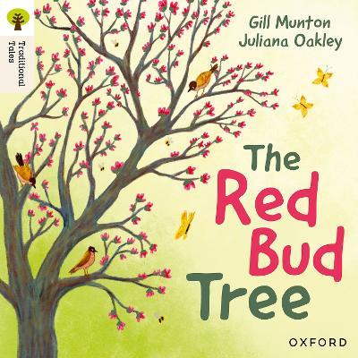 Oxford Reading Tree Traditional Tales: Level 4: The Red Bud Tree - Gill Munton - cover