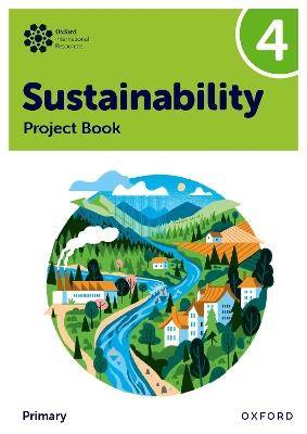 Oxford International Sustainability: Project Book 4 (Primary) - Jody Ellenby,Jaimie Cloud - cover