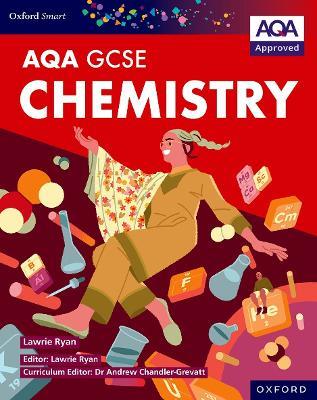 Oxford Smart AQA GCSE Sciences: Chemistry Student Book - Lawrie Ryan - cover