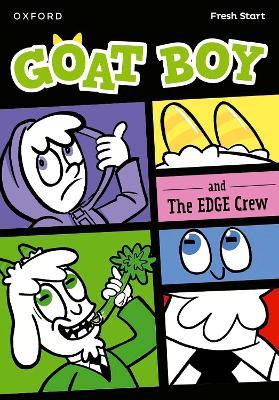 Read Write Inc. Fresh Start Readers: Book 14: Goat Boy & The EDGE Crew - Isabel Thomas,Lou Kuenzler - cover