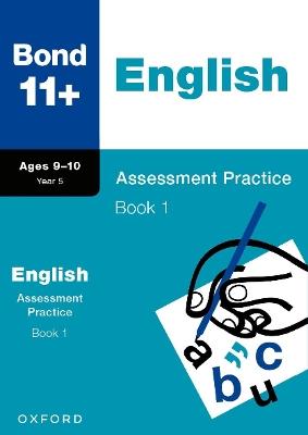 Bond 11+ English Assessment Practice Papers 9-10 Years Book 1 for GL Assessment & other 11 plus exams - Sarah Lindsay,Bond 11+ - cover