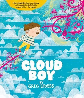 Cloud Boy: An Award-Winning Picture Book Celebrating Neurodiversity - Greg Stobbs - cover