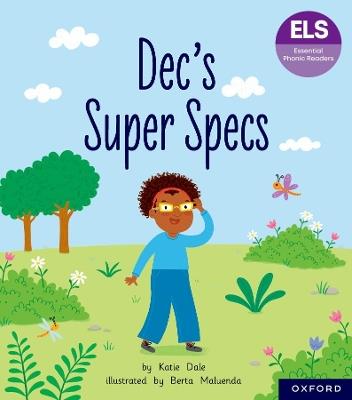 Essential Letters and Sounds: Essential Phonic Readers: Oxford Reading Level 6: Dec's Super Specs - Katie Dale - cover