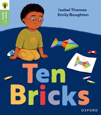 Oxford Reading Tree Green Sparks: Level 1: Ten Bricks - Isabel Thomas - cover