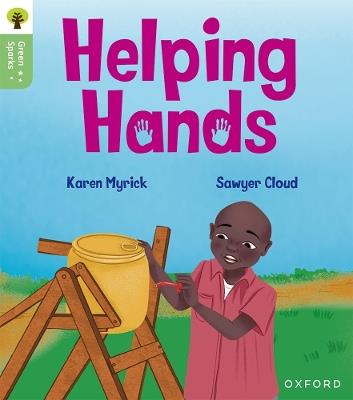 Oxford Reading Tree Green Sparks: Level 3: Helping Hands - Karen Myrick - cover
