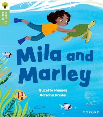 Oxford Reading Tree Green Sparks: Level 5: Mila and Marley - Suzette Hussey - cover