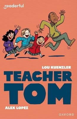 Readerful Independent Library: Level 16: Teacher Tom - Lou Kuenzler - cover