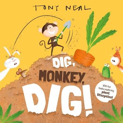 Dig Monkey, Dig!: Volume 7 - Tony Neal - cover