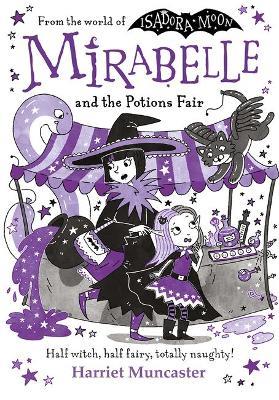 Mirabelle and the Potions Fair: Magic and mischief from the bestselling creator of Isadora Moon! - Harriet Muncaster - cover