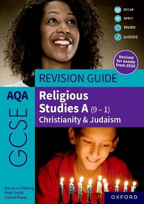 AQA GCSE Religious Studies A (9-1): Christianity & Judaism Revision Guide: Revised Edition - Peter Smith,Marianne Fleming,Harriet Power - cover