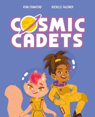 Cosmic Cadets and the Bubblegum Bots: Volume 2 - Ryan Crawford - cover