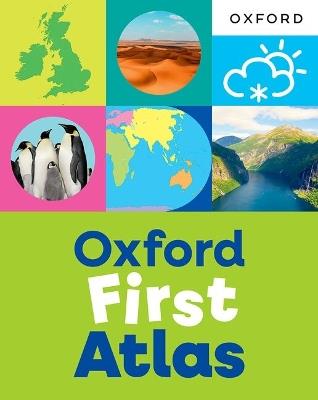 Oxford First Atlas: An illustrated atlas for children age 5+ - ideal for learning at school and at home - cover
