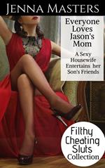 Everyone Loves Jason's Mom: A Sexy Housewife Entertains her Son's Friends