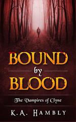 Bound By Blood (The Vampires of Clyne)