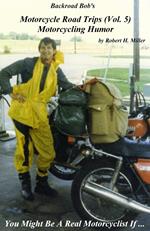 Motorcycle Road Trips (Vol. 5) Motorcycle Humor - You Might Be A Real Motorcyclist If ...