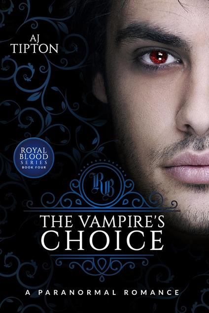 The Vampire's Choice: A Paranormal Romance