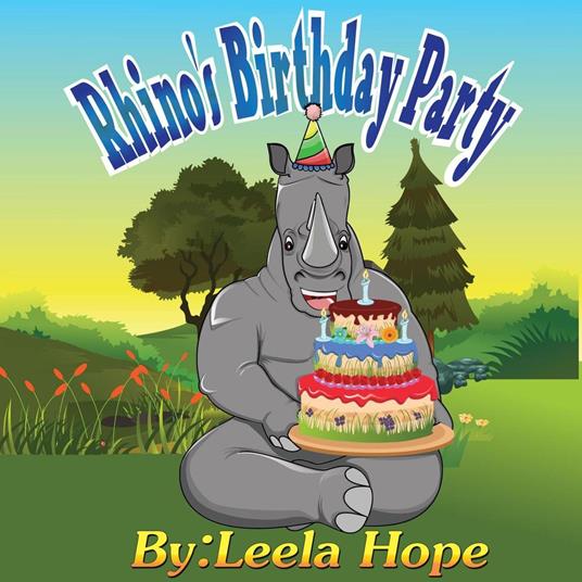 Rhino’s Birthday Party - Leela Hope - ebook