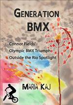 Generation BMX: Connor Fields’ Olympic BMX Triumph Outside the Rio Spotlight